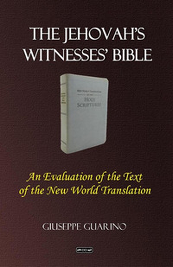 The Jehovah's Witnesses' Bible. An evaluation of the text of the new world translation - Librerie.coop