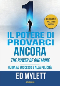 Il potere di provarci ancora. Guida al successo e alla felicità - Librerie.coop