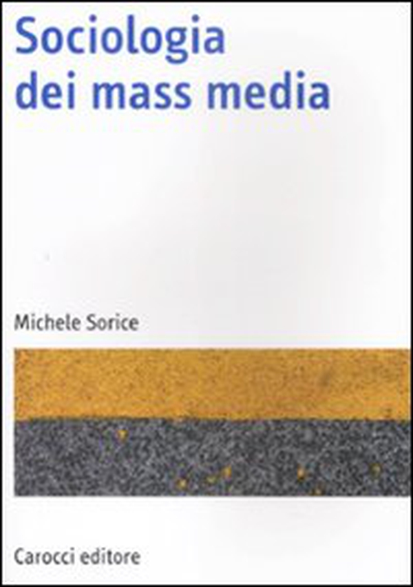 Sociologia dei mass media - Librerie.coop Sociologia dei mass media - Librerie.coop