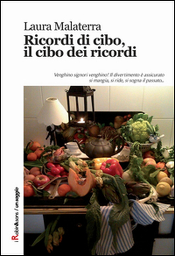 Ricordi di cibo, il cibo dei ricordi - Librerie.coop Ricordi di cibo, il cibo dei ricordi - Librerie.coop