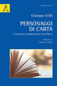 Personaggi di carta. Un racconto autobiografico per ritratti - Librerie.coop