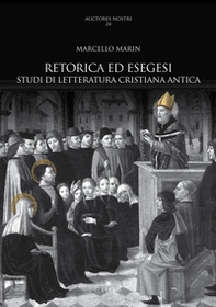 Retorica ed esegesi studi di letteratura cristiana antica - Librerie.coop