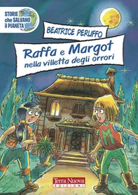 Raffa e Margot nella villetta degli orrori - Librerie.coop Raffa e Margot nella villetta degli orrori - Librerie.coop