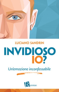 Invidioso io? Un'emozione inconfessabile - Librerie.coop