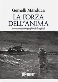 La forza dell'anima - Librerie.coop