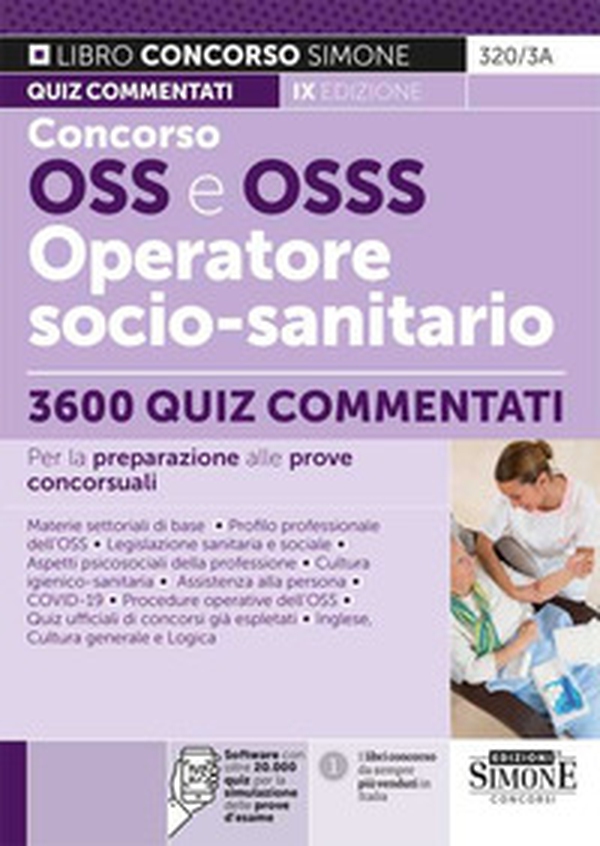 Concorso OSS e OSSS Operatore Socio-Sanitario. 3600 Quiz commentati per la preparazione alle prove concorsuali - Librerie.coop Concorso OSS e OSSS Operatore Socio-Sanitario. 3600 Quiz commentati per la preparazione alle prove concorsuali - Librerie.coop