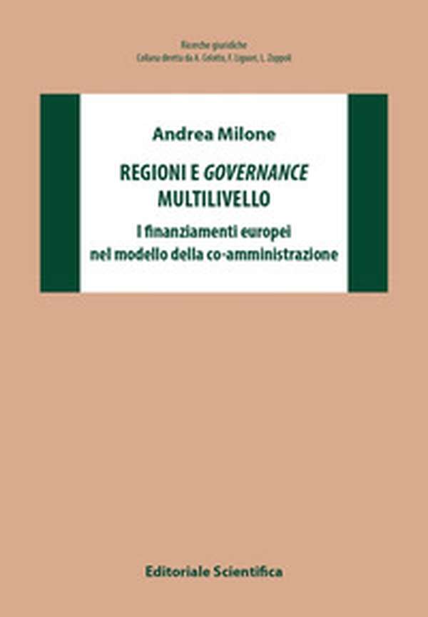 Regioni e governance multilivello. I finanziamenti europei nel modello della co-amministrazione - Librerie.coop Regioni e governance multilivello. I finanziamenti europei nel modello della co-amministrazione - Librerie.coop