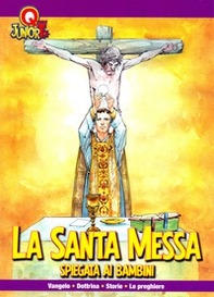 La santa messa spiegata ai bambini - Librerie.coop