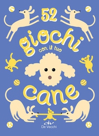 52 giochi con il tuo cane - Librerie.coop
