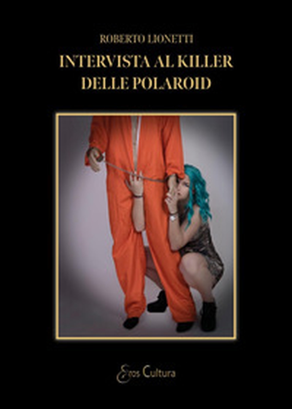 Intervista al killer delle polaroid - Librerie.coop Intervista al killer delle polaroid - Librerie.coop