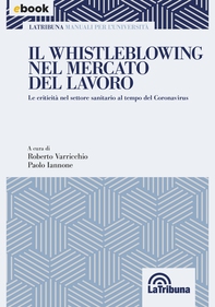 Il whistleblowing nel mercato del lavoro - Librerie.coop Il whistleblowing nel mercato del lavoro - Librerie.coop