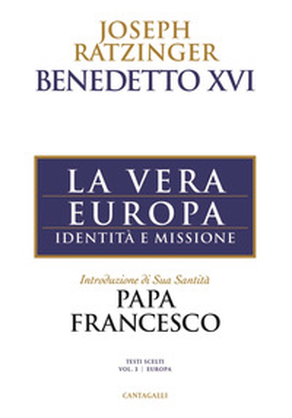 La vera Europa. Identità e missione - Librerie.coop La vera Europa. Identità e missione - Librerie.coop