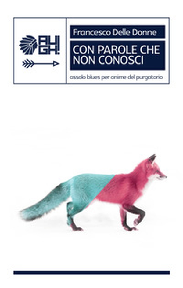 Con parole che non conosci. Assolo blues per anime del purgatorio - Librerie.coop Con parole che non conosci. Assolo blues per anime del purgatorio - Librerie.coop