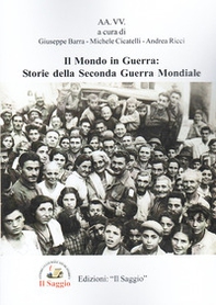 Il mondo in guerra: storie della seconda guerra mondiale - Librerie.coop Il mondo in guerra: storie della seconda guerra mondiale - Librerie.coop