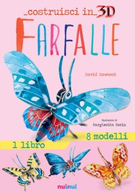 Farfalle. Costruisci in 3D. Con gadget - Librerie.coop Farfalle. Costruisci in 3D. Con gadget - Librerie.coop
