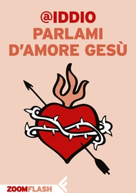 Parlami d'amore Gesù - Librerie.coop Parlami d'amore Gesù - Librerie.coop