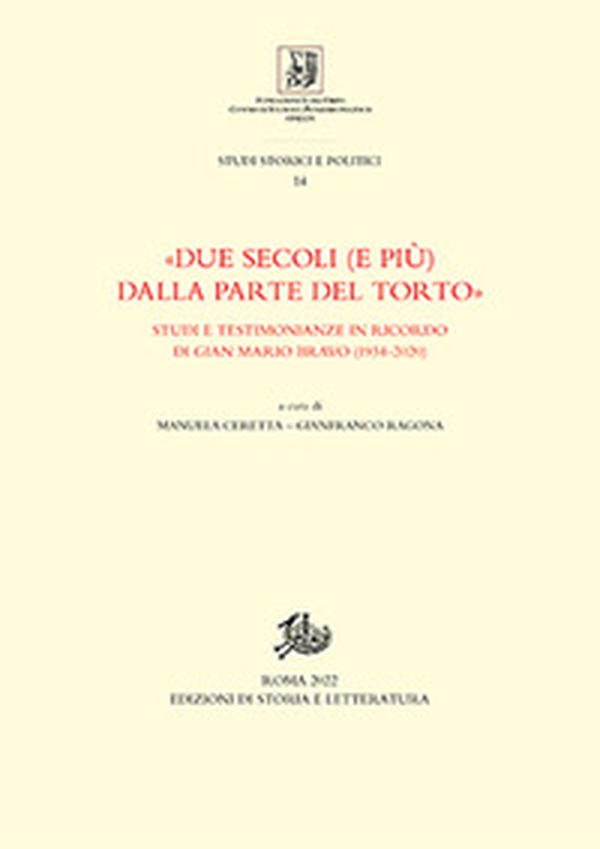 «Due secoli (e più) dalla parte del torto». Studi e testimonianze in ricordo di Gian Mario Bravo (1934-2020) - Librerie.coop «Due secoli (e più) dalla parte del torto». Studi e testimonianze in ricordo di Gian Mario Bravo (1934-2020) - Librerie.coop