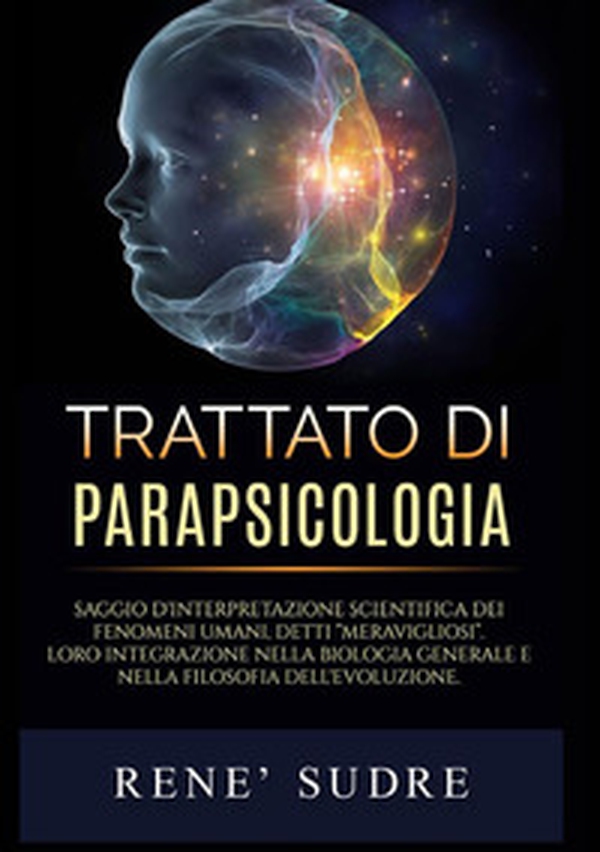 Trattato di parapsicologia - Librerie.coop Trattato di parapsicologia - Librerie.coop