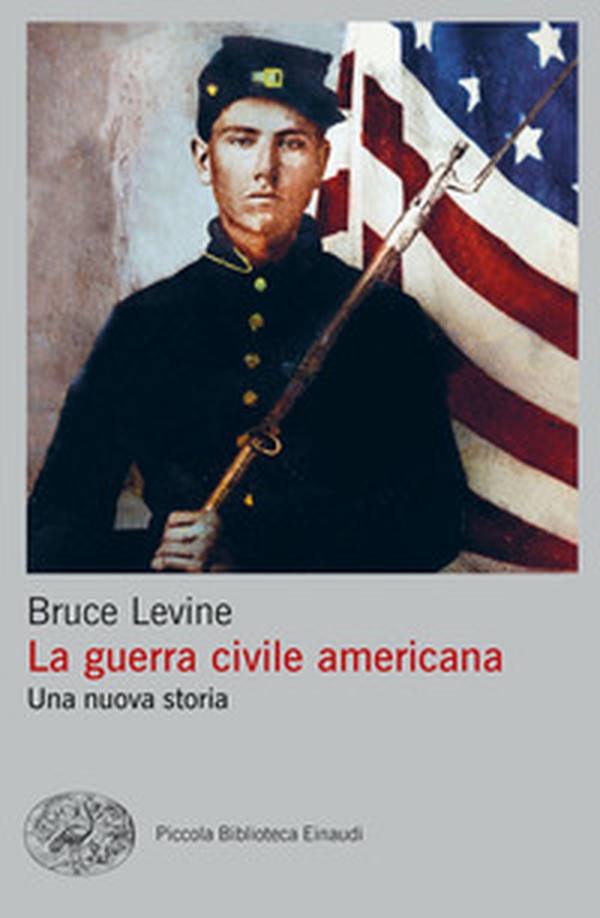 La guerra civile americana. Una nuova storia - Librerie.coop La guerra civile americana. Una nuova storia - Librerie.coop