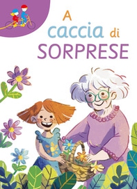 A caccia di sorprese. Ediz. ad alta leggibilità - Librerie.coop