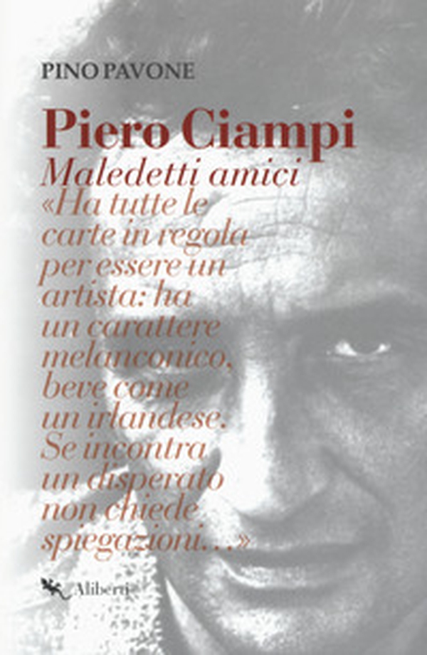 Piero Ciampi. Maledetti amici - Librerie.coop Piero Ciampi. Maledetti amici - Librerie.coop