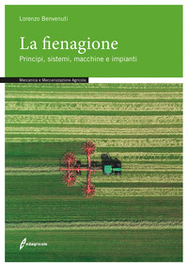 La fienagione. Principi, sistemi, macchine e impianti - Librerie.coop La fienagione. Principi, sistemi, macchine e impianti - Librerie.coop
