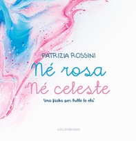 Né rosa né celeste. Una fiaba per tutte le età - Librerie.coop