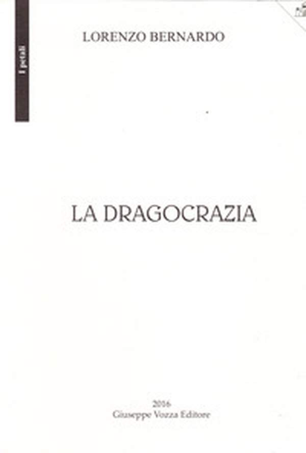 La dragocrazia - Librerie.coop La dragocrazia - Librerie.coop