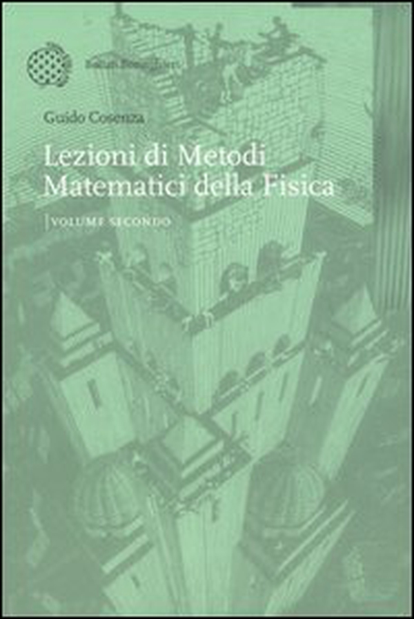 Lezioni di metodi matematici della fisica - Vol. 2 - Librerie.coop Lezioni di metodi matematici della fisica - Vol. 2 - Librerie.coop