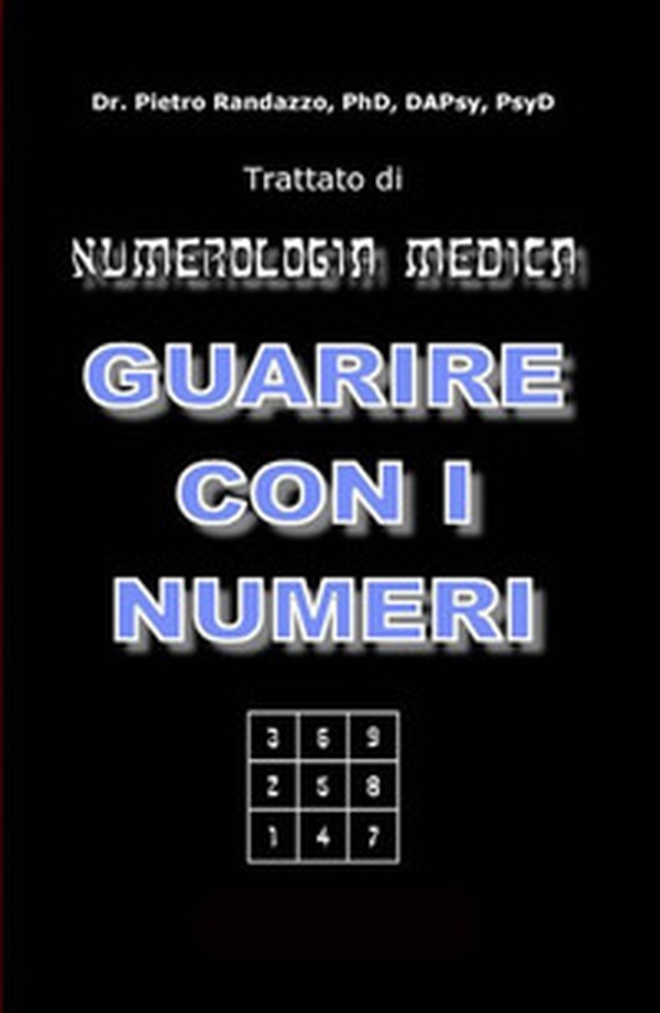 Guarire con i numeri. Trattato di numerologia medica - Librerie.coop Guarire con i numeri. Trattato di numerologia medica - Librerie.coop