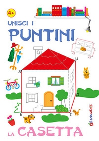 Unisci i puntini. La casetta - Librerie.coop Unisci i puntini. La casetta - Librerie.coop