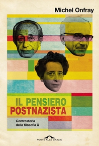Il pensiero postnazista - Librerie.coop Il pensiero postnazista - Librerie.coop