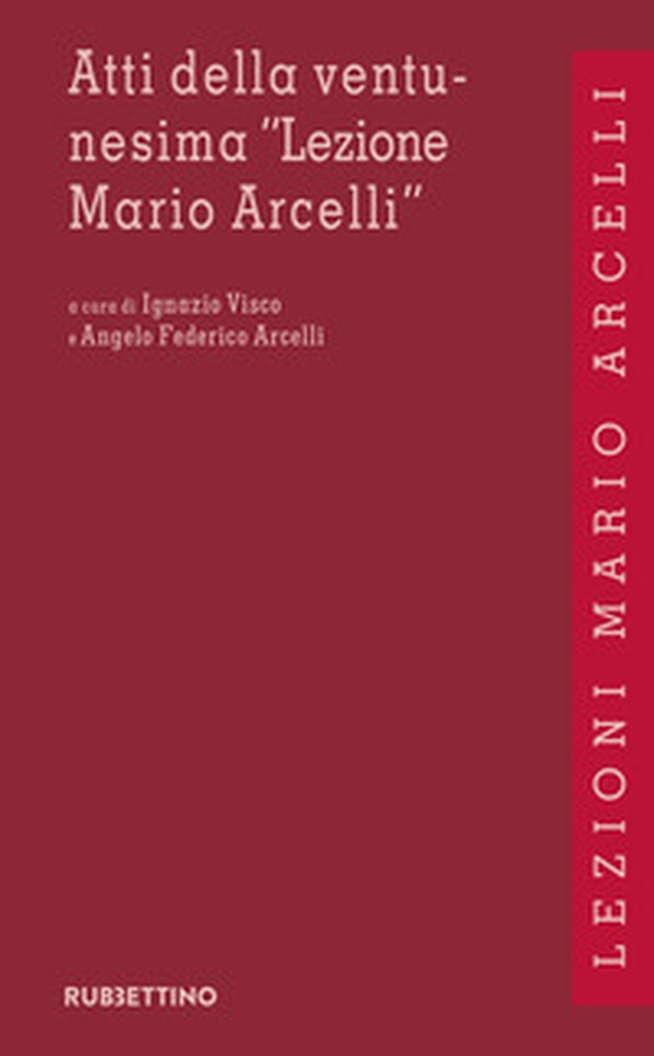 Atti della ventunesima «Lezione Mario Arcelli». Squilibri economici e finanziari nel nuovo quadro geopolitico - Librerie.coop Atti della ventunesima «Lezione Mario Arcelli». Squilibri economici e finanziari nel nuovo quadro geopolitico - Librerie.coop