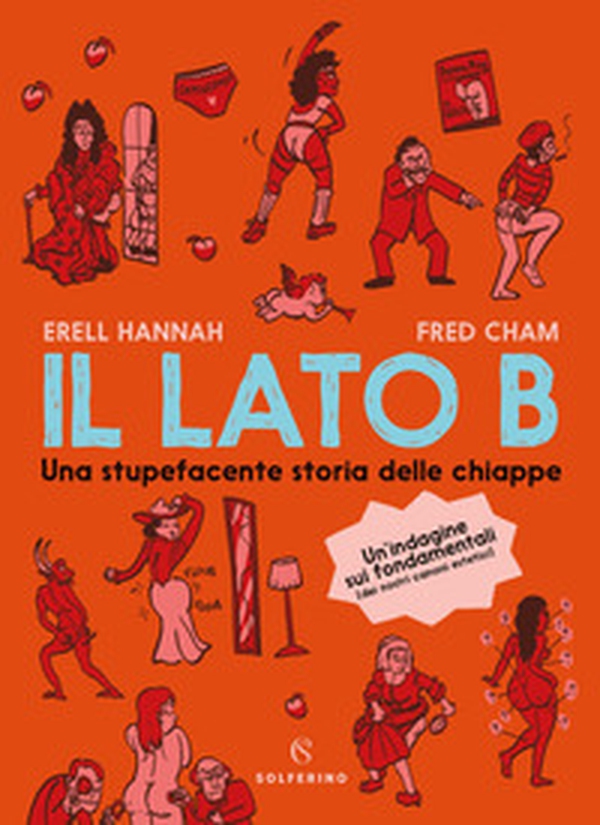Il lato B. Una stupefacente storia delle chiappe - Librerie.coop