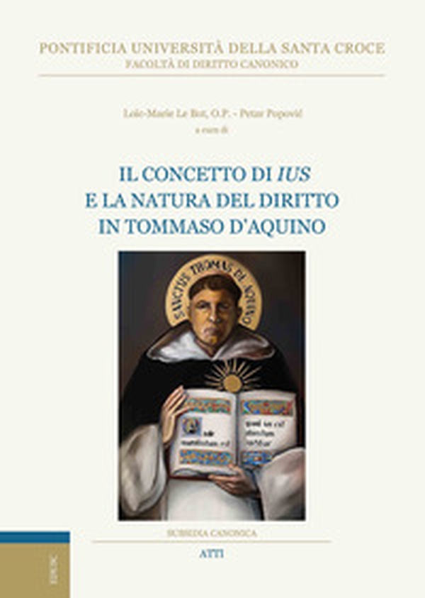 Il concetto di ius e la natura del diritto in Tommaso d'Aquino - Librerie.coop Il concetto di ius e la natura del diritto in Tommaso d'Aquino - Librerie.coop