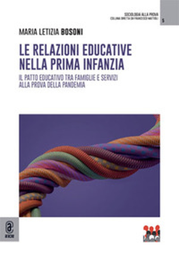 Le relazioni educative nella prima infanzia. Il patto educativo tra famiglie e servizi alla prova della pandemia - Librerie.coop Le relazioni educative nella prima infanzia. Il patto educativo tra famiglie e servizi alla prova della pandemia - Librerie.coop