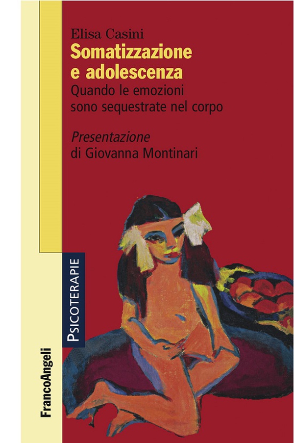 Somatizzazione e adolescenza. Quando le emozioni sono sequestrate nel corpo - Librerie.coop Somatizzazione e adolescenza. Quando le emozioni sono sequestrate nel corpo - Librerie.coop