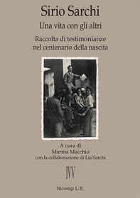 Sirio Sarchi. Una vita con gli altri - Librerie.coop