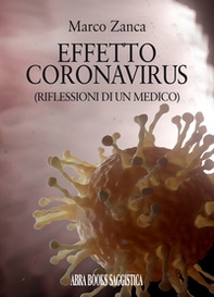 Effetto coronavirus (riflessioni di un medico) - Librerie.coop Effetto coronavirus (riflessioni di un medico) - Librerie.coop