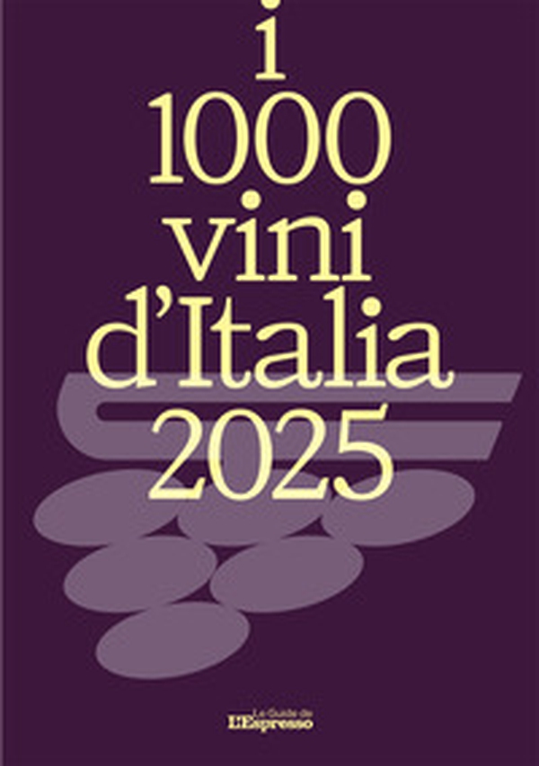 I 1000 vini d'Italia 2025 - Librerie.coop I 1000 vini d'Italia 2025 - Librerie.coop