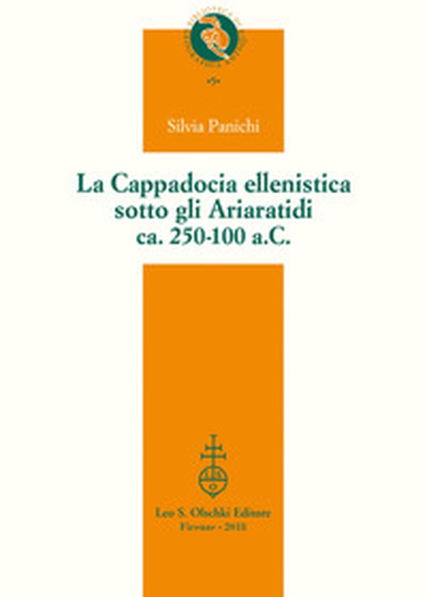 La Cappadocia ellenistica sotto gli Ariaratidi ca. 250-100 a.C. - Librerie.coop La Cappadocia ellenistica sotto gli Ariaratidi ca. 250-100 a.C. - Librerie.coop