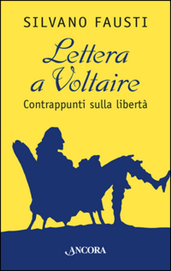 Lettera a Voltaire. Contrappunti sulla libertà - Librerie.coop Lettera a Voltaire. Contrappunti sulla libertà - Librerie.coop