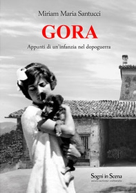 Gora. Appunti di un'infanzia nel dopoguerra - Librerie.coop