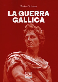 La guerra gallica - Librerie.coop