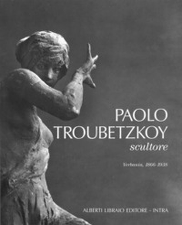 Paolo Troubetzkoy scultore (Verbania, 1866-1938) - Librerie.coop