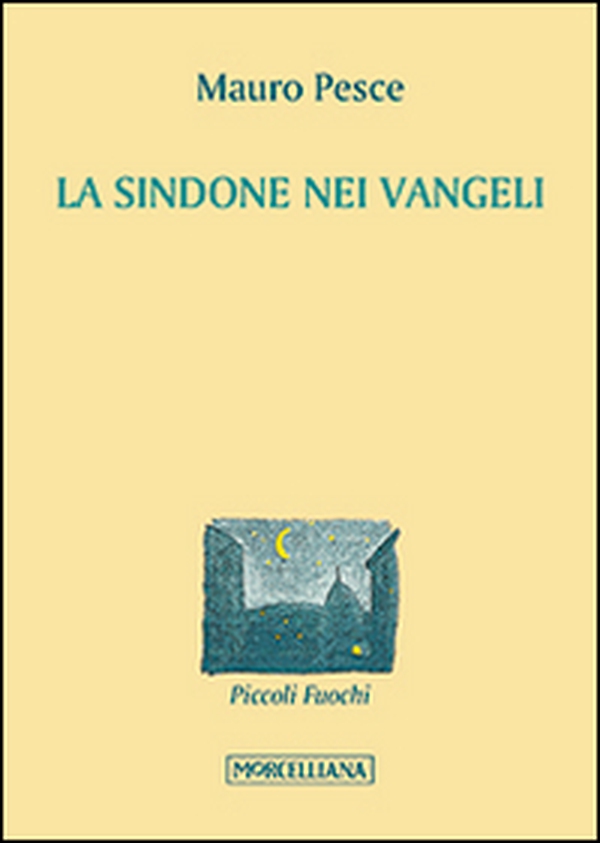 La Sindone nei Vangeli - Librerie.coop La Sindone nei Vangeli - Librerie.coop