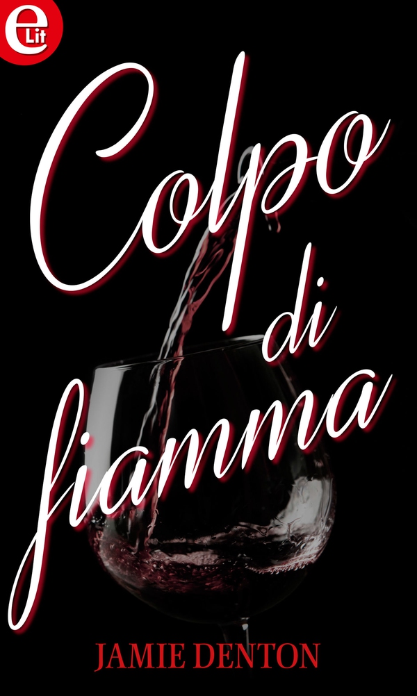 Colpo di fiamma (eLit) - Librerie.coop Colpo di fiamma (eLit) - Librerie.coop