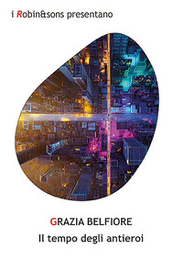 Il tempo degli antieroi - Librerie.coop