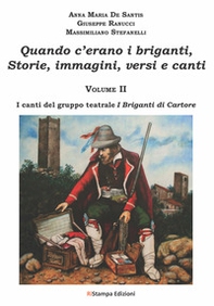 Quando c'erano i briganti. Storie, immagini, versi e canti - Vol. 2 - Librerie.coop Quando c'erano i briganti. Storie, immagini, versi e canti - Vol. 2 - Librerie.coop