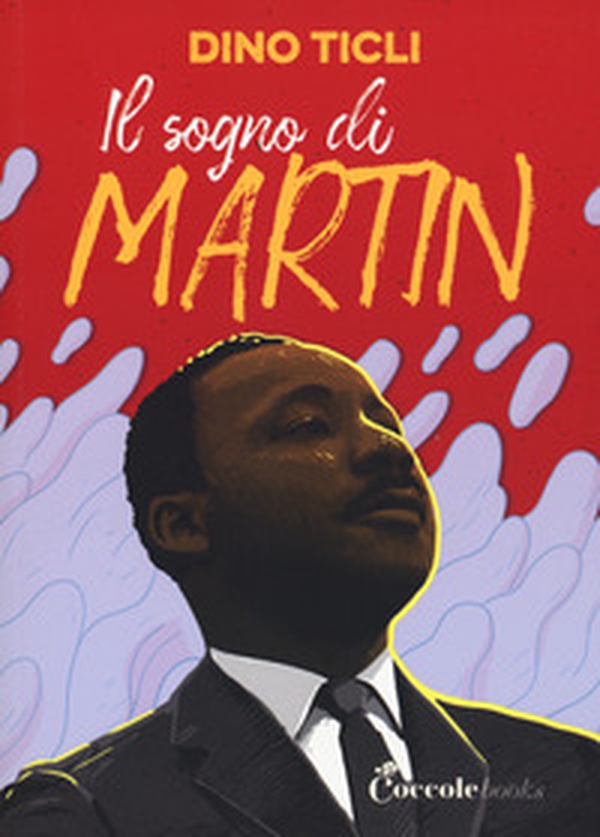 Il sogno di Martin - Librerie.coop Il sogno di Martin - Librerie.coop